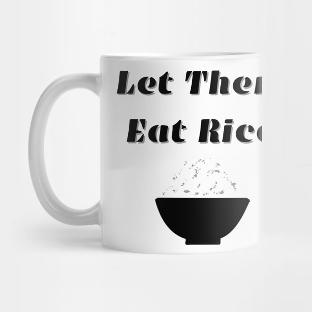 Let Them Eat Rice by AZNSnackShop